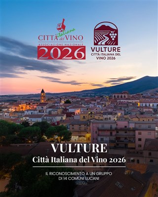 Territorio del Vulture Citta' Italiana del Vino 2026